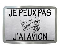Boucle de ceinture Message/ Humour "Je peux pas j'ai Avion"