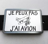 Boucle de ceinture Message/ Humour "Je peux pas j'ai Avion"