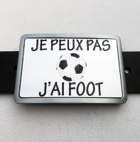 Boucle de ceinture Message/ Humour "Je peux pas j'ai Foot"